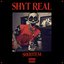 Shyt Real - Single