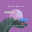 Pink Moon - Single