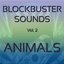 Blockbuster Sound Effects Vol. 2: Animals