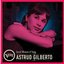 Great Women Of Song: Astrud Gilberto