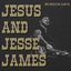Jesus and Jesse James