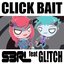 Click Bait (feat. Gl!Tch)