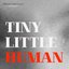 Tiny Little Human
