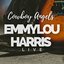 Emmylou Harris Live: Cowboy Angels