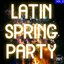 Latin Spring Party 2021 Vol. 2