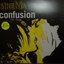 Confusion / The Riddle