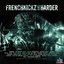 Frenchkickz and Harder