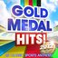 Gold Medal Hits! 2012 - 25 Classic Sports Anthems