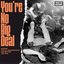 You're No Big Deal: Grunge, The U.S. Underground and Beyond 1984-1994