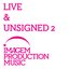 Live & Unsigned 2