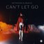 Can't Let Go (feat. Akacia) - Single