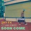 Soon Come (feat. Liam Bailey) - Single