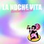 La Noche Vita