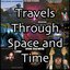Travels Through Space and Time