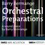 Bermange: Orchestral Preparations