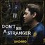 Don't Be a Stranger - Single