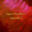 Space Dwellers, Episode 1 - Single