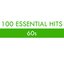 100 Essential Hits - 60s