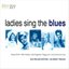 Ladies Sing The Blues