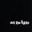 Out The Lights