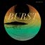 Burst