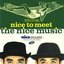 nice to meet the nice music
