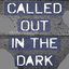 Called Out in the Dark - Single