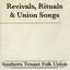 Revivals, Rituals & Union Songs