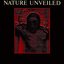 Nature Unveiled