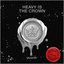 Heavy Is The Crown (Acoustic) - Single
