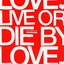 Live Or Die By Love