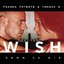 WISH (KOMM ZU MIR)