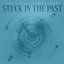 Stuck In The Past (with HENNESSY)