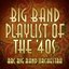 Big Band Playlist of the 40's