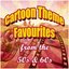 Cartoon Theme Favourites from the 50s & 60s