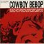 Cowboy Bebop OST 2 - Vitaminless