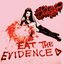 Eat the Evidence [Explicit]