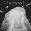Sadwave