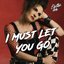 I Must Let You Go