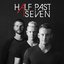 Half Past Seven