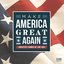 Make America Great Again (Greatest Songs of the USA)