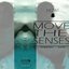 Now! Move the senses.