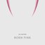 BLACKPINK - Born Pink album artwork