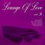 Lounge Of Love [Vol.3 (The Chillout Songbook)]