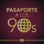 Pasaporte a los 90s