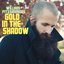 Gold In the Shadow (Deluxe Version)