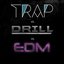 Trap vs. Drill vs. EDM
