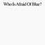 Purr - Who Is Afraid Of Blue? album artwork