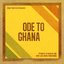 Ode To Ghana