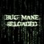 BUGMANE: RELOADED